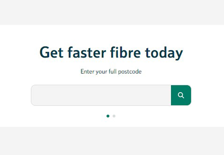 Register your interest in getting Ultrafast Full Fibre via our fibre checker and we'll keep you posted.